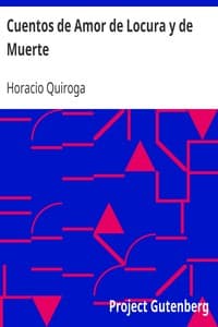 AI Voice AudioBook: Cuentos de Amor de Locura y de Muerte by Horacio Quiroga