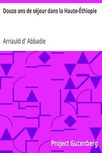 AI Voice AudioBook: Douze ans de séjour dans la Haute-Éthiopie by Arnauld d' Abbadie