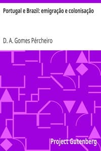 Audiolivro com Voz IA: Portugal e Brasil: emigração e colonisação de D. A. Gomes Pércheiro