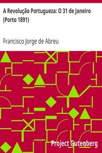 AI Voice AudioBook: A Revolução Portugueza: O 31 de Janeiro (Porto 1891) by Francisco Jorge de Abreu
