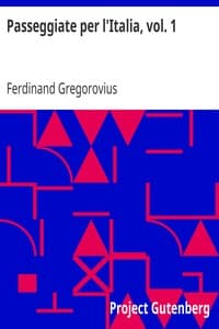 AI Voice AudioBook: Passeggiate per l'Italia, vol. 1 by Ferdinand Gregorovius