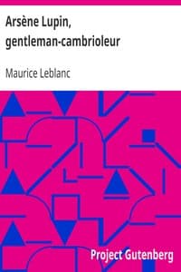 AI Voice AudioBook: Arsène Lupin, gentleman-cambrioleur by Maurice Leblanc