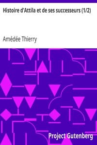 AI Voice AudioBook: Histoire d'Attila et de ses successeurs (1/2) by Amédée Thierry