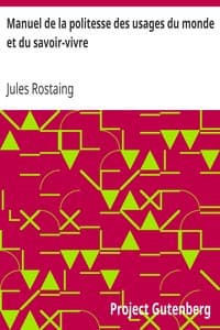 AI Voice AudioBook: Manuel de la politesse des usages du monde et du savoir-vivre by Jules Rostaing