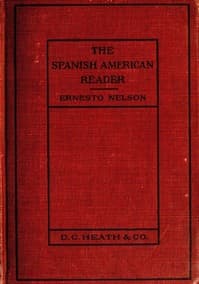 AI Voice AudioBook: Heath's Modern Language Series: The Spanish American Reader by Ernesto Nelson