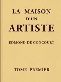AI Voice AudioBook: La maison d'un artiste, Tome 1 by Edmond de Goncourt