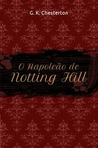 AI Voice AudioBook: O Napoleão de Notting Hill by G. K. Chesterton