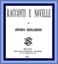 AI Voice AudioBook: Racconti e novelle by Antonio Ghislanzoni