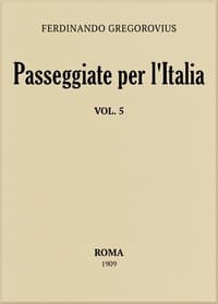 AI Voice AudioBook: Passeggiate per l'Italia, vol. 5 by Ferdinand Gregorovius
