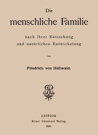 AI Voice AudioBook: Die menschliche Familie nach ihrer Entstehung und natürlichen Entwickelung by Friedrich von Hellwald