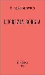 AI Voice AudioBook: Lucrezia Borgia secondo documenti e carteggi del tempo by Ferdinand Gregorovius