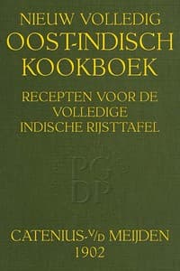 AI Voice AudioBook: Nieuw volledig Oost-Indisch kookboek by J. M. J. Catenius-van der Meijden