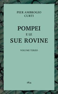 AI Voice AudioBook: Pompei e le sue rovine, Vol. 3 (of 3) by Pier Ambrogio Curti