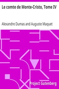 Voix IA Livre audio : Le Comte de Monte-Cristo, Tome IV par Alexandre Dumas
