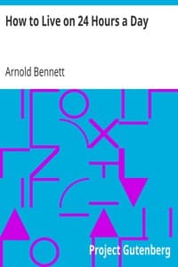 AI Voice AudioBook: How to Live on 24 Hours a Day by Arnold Bennett