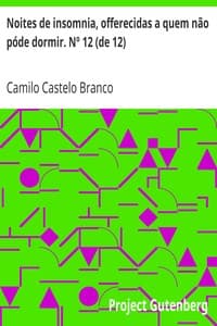 AI Voice AudioBook: Noites de insomnia, offerecidas a quem não póde dormir. Nº 12 (de 12) by Camilo Castelo Branco