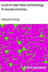 AI Voice AudioBook: So sollt ihr leben! Winke und Rathschläge für Gesunde und Kranke... by Sebastian Kneipp