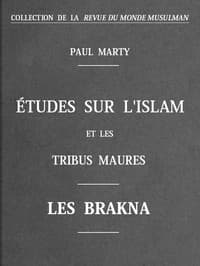 Livre Audio IA : Études sur l'Islam et les tribus Maures: Les Brakna par Paul Marty
